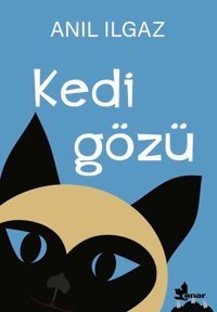 Kedi Gözü Anıl Ilgaz Çınar Yayınları