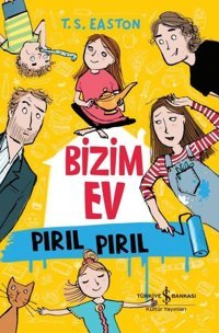 Bizim Ev - Pırıl Pırıl T. S. Easton İş Bankası Kültür Yayınları