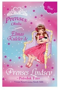 Prenses Okulu 34 - Elmas Kuleler'de Prenses Lindsey ve Pofuduk Fare Vivian French Doğan ve Egmont Yayıncılık