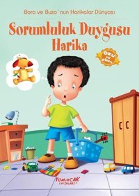 Bora ve Buzo'nun Harikalar Dünyası Sorumluluk Duygusu Harika Kolektif Yumurcak Yayınları