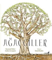 Ağaçgiller - Renkli Resimli Raymond Huber Everest Yayınları