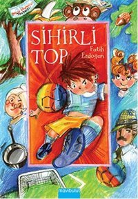 Sihirli Top Fatih Erdoğan Mavi Bulut Yayıncılık