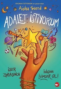 Adalet İstiyorum Aisha Saeed Beyaz Balina Yayınları