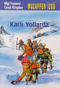 Karlı Yollar Muzaffer İzgü Bilgi Yayınevi