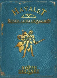 Hayalet Benim Adım Grimalkin Joseph Delaney Tudem Yayınları