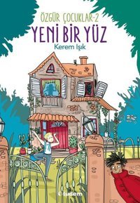 Yeni Bir Yüz - Özgür Çocuklar 2 Kerem Işık Tudem Yayınları