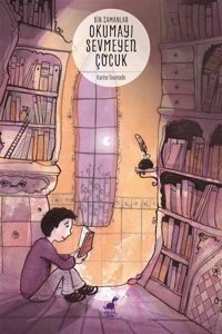 Bir Zamanlar Okumayı Sevmeyen Çocuk Karine Tournade Dinozor Çocuk