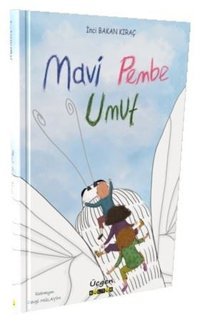 Mavi Pembe Umut İnci Bakan Kıraç Üçgen Kültür