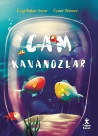 Cam Kavanozlar Özge Bahar Sunar Doğan Çocuk