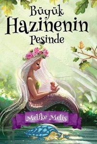 Büyük Hazinenin Peşinde Melike Melis Mahzen