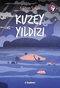 Kuzey Yıldızı Güldem Şahan Tudem Yayınları