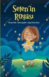 Selen'in Rüyası Burçin Pala Öğretmen Yazarlar Yayınları