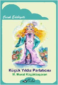 Küçük Yıldız Parlatıcısı M. Murat Küçükbaşaran Bulut Yayınları