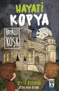 Hayati Kopya Hayalet Köşk Sevda Özdemir Timaş İlk Genç