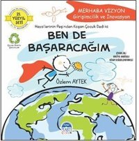 Merhaba Vizyon Girişimcilik ve İnovasyon Ben de Başaracağım - 21.Yüzyıl Seti Özlem Aytek Martı Yayınları