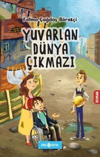 Yuvarlan Dünya Çıkmazı Fatma Çağdaş Börekci Genç Hayat