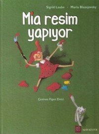 Mia Resim Yapıyor Maria Blazejovsky, Sigrid Laube Akşit Kültür
