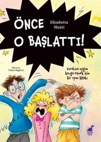 Önce O Başlattı! Kuralına Uygun Kavga Etmek İçin Bir Oyun Kitabı Elisabetta Mauti Dinozor Çocuk