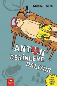 Anton Derinlere Dalıyor Milena Baisch Redhouse Kidz Yayınları