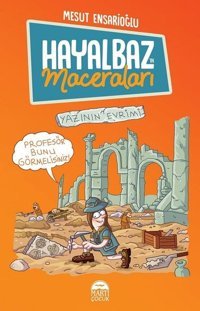 Yazının Evrimi: Hayalbaz'ın Maceraları-3 Mesut Ensarioğlu Martı Yayınları