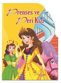 Prenses ve Peri Kızı - Şekilli Kitaplar Kolektif Yumurcak Yayınları