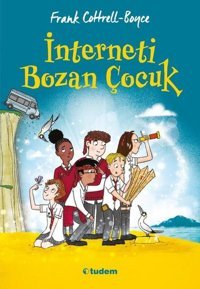 İnterneti Bozan Çocuk Frank Cottrel Boyce Tudem Yayınları