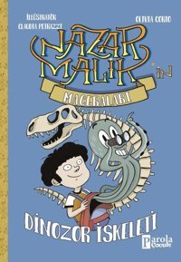 Nazan Malik'in Maceraları - Dinozor İskeleti Olivia Corio Parola Çocuk