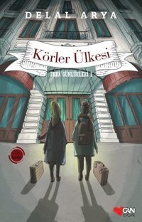 Pera Günlükleri 1-Körler Ülkesi Delal Arya Can Çocuk Yayınları