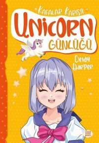 Unicorn Günlüğü 2 - Kafalar Karışık Cindy Harper Dokuz Yayınları