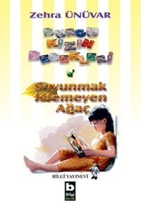 Burcu Kızın Bebekleri Zehra Ünüvar Bilgi Yayınevi