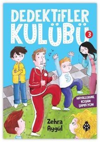 Dedektifler Kulübü 3 - Hayallerine Koşan Şampiyon Zehra Aygül Uğurböceği