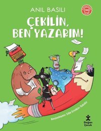 Çekilin Ben Yazarım! Anıl Basılı Doğan Çocuk