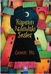 Kapının Ardındaki Sesler Gamze Pat Altın Kitaplar