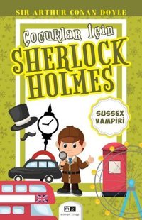 Sussex Vampiri - Çocuklar İçin Sherlock Holmes Sir Arthur Conan Doyle MK Mirhan Kitap