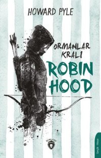 Ormanlar Kralı Robin Hood Howard Pyle Dorlion Yayınevi