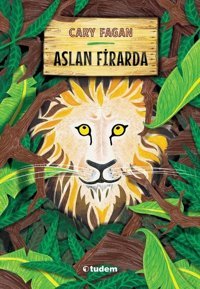 Aslan Firarda Cary Fagan Tudem Yayınları