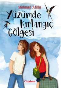 Yüzümde Kırlangıç Gölgesi Mehmet Atilla Tudem Yayınları