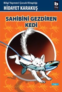 Sahibini Gezdiren Kedi Hidayet Karakuş Bilgi Yayınevi