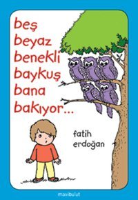 Beş Beyaz Benekli Baykuş Bana Bakıyor Mavi Bulut Yayıncılık