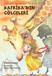 Kafrika'nın Gölgeleri - Güneşten Sarı Baldan Tatlı 2 Simla Sunay Tudem Yayınları