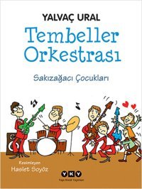 Tembeller Orkestrası - Sakızağacı Çocukları Yalvaç Ural Yapı Kredi Yayınları