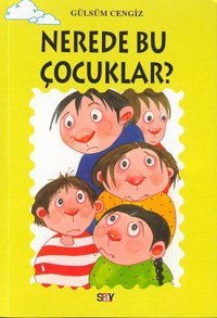 Tomurcuk 19-Nerede Bu Çocuklar? Gülsüm Cengiz Say Çocuk