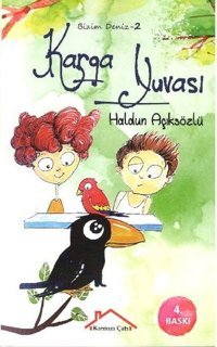 Karga Yuvası: Bizim Deniz-2 Haldun Açıksözlü Kırmızı Çatı