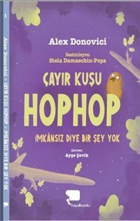 Çayır Kuşu Hophop İmkansız Diye Bir Şey Yok Alex Donovici Hayalkurdu Yayınları