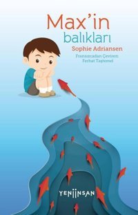 Max'in Balıkları Sophie Adriansen Yeni İnsan Yayınevi