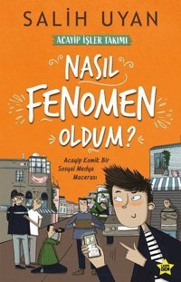 Nasıl Fenomen Oldum?-Akıl Almaz Maceralar Salih Uyan Carpediem Kitap