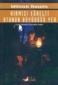 Kırmızı Eğrelti Otunun Büyüdüğü Yer Wilson Rawls Bulut Yayınları