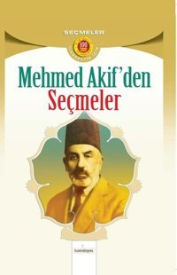 Mehmet Akif'den Seçmeler - İlköğretim İçin Mehmet Akif Ersoy Kardelen Yayınları