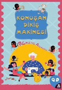 Konuşan Dikiş Makinesi Remziye Acemoğlu X On Kitap