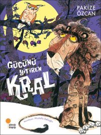 Gücünü Yitiren Kral Pakize Özcan Günışığı Kitaplığı